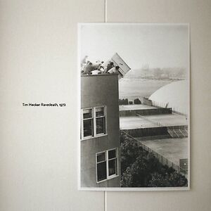 Ravedeath, 1972 by Tim Hecker