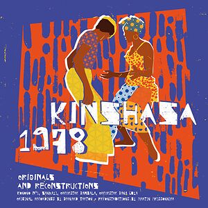 Kinshasa 1978 (Originals and Reconstructions) by Orchestre Sankaï