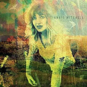 Anaïs Mitchell by Anaïs Mitchell