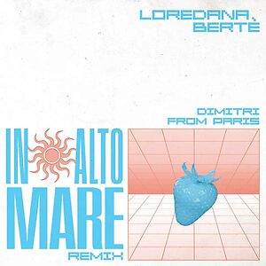 In Alto Mare (Dimitri From Paris Remix) by Loredana Bertè