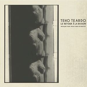 Le Retour À La Raison by Teho Teardo