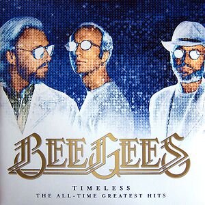 Timeless (The All-Time Greatest Hits) by Bee Gees