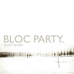 Silent Alarm - 20th Anniversary Edition by Bloc Party