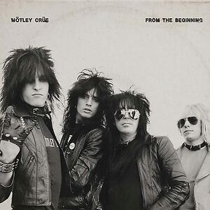 From The Beginning by Mötley Crüe