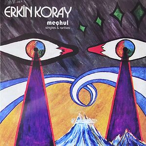 Meçhul: Singles & Rarities by Erkin Koray