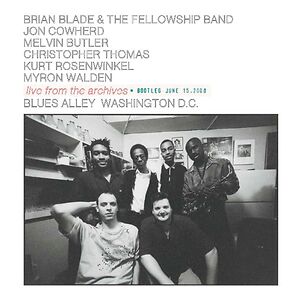 Live From The Archives • Bootleg June 15, 2000 by Brian Blade Fellowship