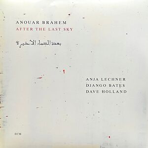 After The Last Sky = بعد السماء الأخيرة by Anouar Brahem