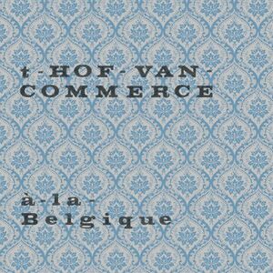 À la Belgique by 't Hof Van Commerce