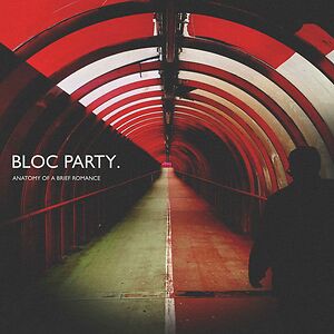 Anatomy Of A Brief Romance - Red Vinyl by Bloc Party