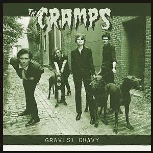 Gravest Gravy - Glow In The Dark by The Cramps