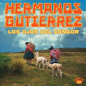 Los Ojos del Cóndor by Hermanos Gutierrez