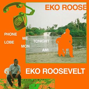 Phone Me Tonight - Lobé Mon Ami by Eko Roosevelt