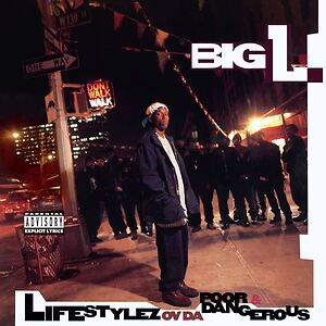 Lifestylez Ov Da Poor & Dangerous by Big L