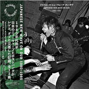 Japanese New Wave On Dub 1980 - 1985 by Various