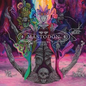 Marrow Deep by Mastodon