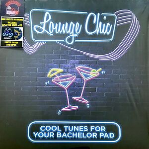 Lounge Chic: Cool Tunes For Your Bachelor Pad by Various