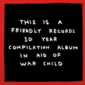 Friendly Records X War Child by Various