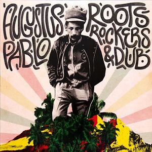 Roots, Rockers & Dub by Augustus Pablo