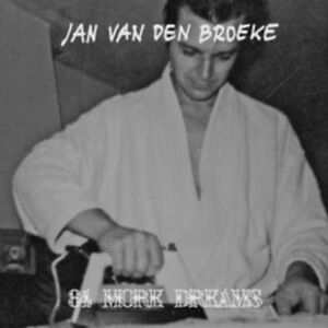 84 More Dreams by Jan Van den Broeke 84 More Dreams by Jan Van den Broeke