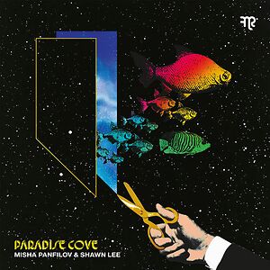 Paradise Cove by Misha Panfilov & Shawn Lee