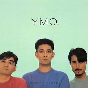 Naughty Boys & Instrumental by Yellow Magic Orchestra