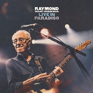 Live In Paradisio by Raymond van het Groenewoud