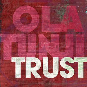 Trust by Ola Tunji