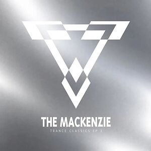 Trance Classics EP 3 by The Mackenzie