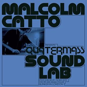 Malcolm Catto Presents Quatermass Sound Lab by Various