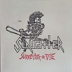 Surrender Or Die by Slaughter