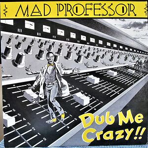 Dub Me Crazy !! by Mad Professor