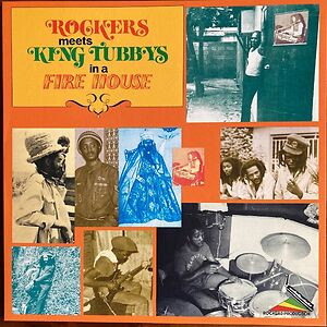 Rockers Meets King Tubbys In A Fire House by Augustus Pablo