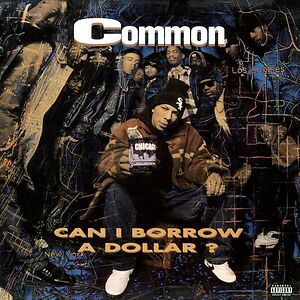 Can I Borrow A Dollar? by Common