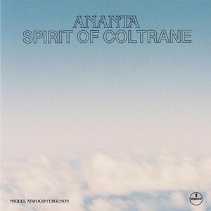 Ananta: Spirit Of Coltrane by Miguel Atwood-Ferguson