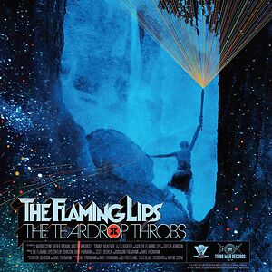 The Teardrop Throbs - Black Vinyl by The Flaming Lips