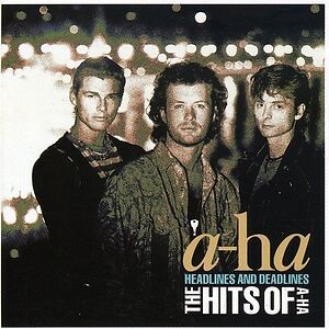 Headlines And Deadlines - The Hits Of A-Ha by a-ha