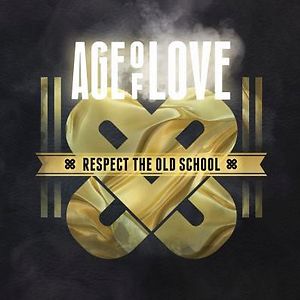 Age Of Love - Respect The Old School by Various