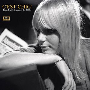 C'est Chic! French Girl Singers Of The 1960s by Various