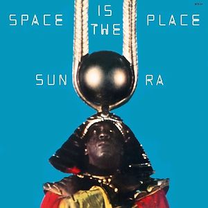 Space Is The Place by The Sun Ra Arkestra