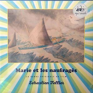 Marie Et Les Naufragés by Sébastien Tellier