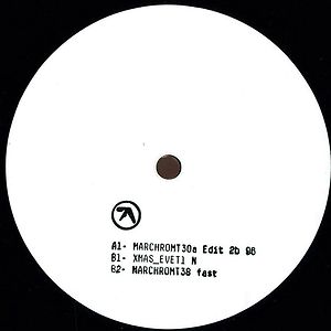 MARCHROMT30a Edit 2b 96 by Aphex Twin