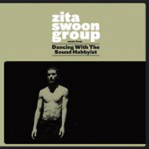 Dancing With The Sound Hobbyist by Zita Swoon