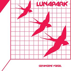 Gefangene Vögel by Lunapark 