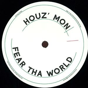 Fear Tha World  by Houz' Mon