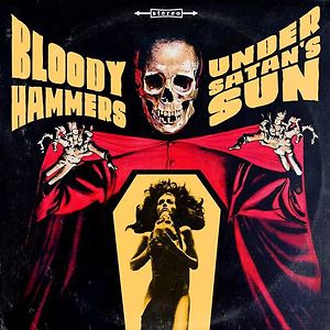 Under Satan's Sun by Bloody Hammers