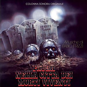 Paura Nella Città Dei Morti Viventi / City Of The Living Dead by Fabio Frizzi