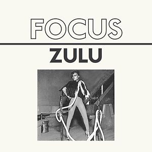 Zulu EP by Focus 