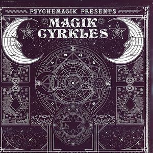 Magik Cyrkles by Psychemagik