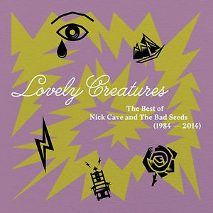 Lovely Creatures - The Best Of Nick Cave & The Bad Seeds (1984