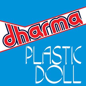 Plastic Doll  by Dharma 